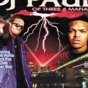 Il testo KICKIN IN DOE/I THINK THEY SCARED di DJ PAUL è presente anche nell'album Underground vol. 16: for da summa (2002)