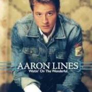 Il testo WAITIN' ON THE WONDERFUL di AARON LINES è presente anche nell'album Waiting on the wonderful