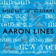 Il testo EVERYTHING I KNOW ABOUT LIFE di AARON LINES è presente anche nell'album Sunday afternoon (2010)