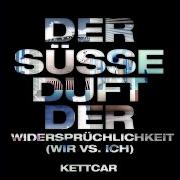 Il testo WEIT DRAUSSEN dei KETTCAR è presente anche nell'album Der süsse duft der widersprüchlichkeit (wir vs. ich) (2019)