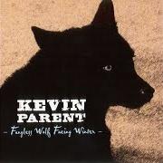 Il testo KYOTO di KEVIN PARENT è presente anche nell'album Fangless wolf facing winter (2007)