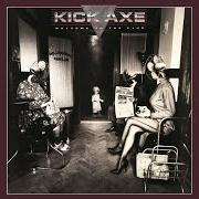 Il testo FEEL THE POWER dei KICK AXE è presente anche nell'album Welcome to the club (1985)