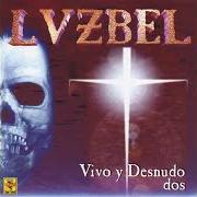 Il testo EL LOCO dei LUZBEL è presente anche nell'album Vivo y desnudo (1999)