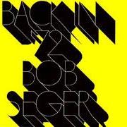 Il testo SO I WROTE YOU A SONG di BOB SEGER è presente anche nell'album Back in'72 (1973)