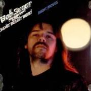 Il testo SUNBURST di BOB SEGER è presente anche nell'album Night moves (1976)