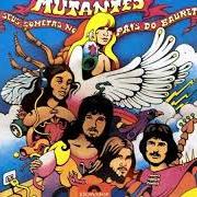 Il testo O RELÓGIO degli OS MUTANTES è presente anche nell'album Os mutantes (2006)