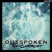 Il testo CURRENT degli OUTSPOKEN è presente anche nell'album Current (1997)