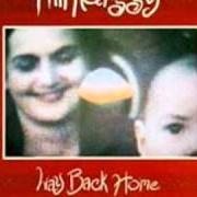 Il testo WAY BACK HOME di PHIL KEAGGY è presente anche nell'album Way back home (1986)