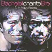 Il testo MADELEINE di PIERRE BACHELET è presente anche nell'album Bachelet chante brel: tu ne nous quittes pas (2003)