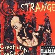 Il testo MORBID LULLABIES dei Q-STRANGE è presente anche nell'album Creation to exeqtion (2001)