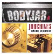 Il testo FIVE MINUTES AWAY dei BODYJAR è presente anche nell'album How it works (2000)