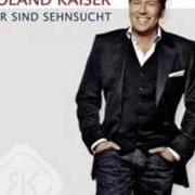 Il testo WIR SIND SEHNSUCHT (REMIX) di ROLAND KAISER è presente anche nell'album Wir sind sehnsucht (2009)