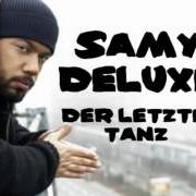 Il testo SAG MIR WAS DU VON MIR WILLST di SAMY DELUXE è presente anche nell'album Der letzte tanz (2009)