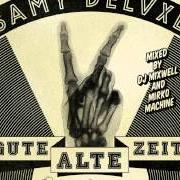 Il testo GUTES ALTES OUTRO di SAMY DELUXE è presente anche nell'album Gute alte zeit (2014)