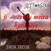 Il testo ZVIEGTIN' ZVIEDZA KARA ZIRGI degli SKYFORGER è presente anche nell'album Zobena dziesma (2003)