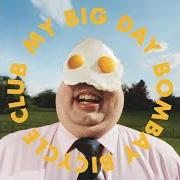 Il testo RURAL RADIO PREDICTS THE RAPTURE dei BOMBAY BICYCLE CLUB è presente anche nell'album My big day (2023)