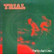 Il testo ASCENSION dei TRIAL è presente anche nell'album Foundation (1997)