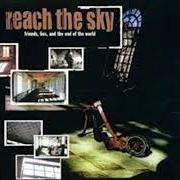 Il testo WHEREVER YOU GO dei REACH THE SKY è presente anche nell'album Friends, lies, and the end of the world