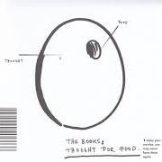 Il testo A DEAD FISH GAINS THE POWER OF OBSERVATION dei THE BOOKS è presente anche nell'album Thought for food (2002)