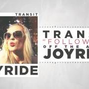 Il testo IGNITION & FRICTION dei TRANSIT è presente anche nell'album Joyride (2014)