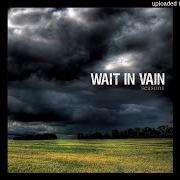 Il testo ORIGINAL SIN di WAIT IN VAIN è presente anche nell'album Seasons (2008)