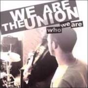 Il testo THIS IS MY LIFE (AND IT'S ENDING ONE MINUTE AT A TIME) di WE ARE THE UNION è presente anche nell'album Who we are (2007)