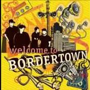 Welcome to bordertown Welcome to bordertown