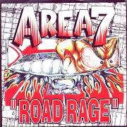 Il testo ROAD RAGE degli AREA-7 è presente anche nell'album Road rage (1997)