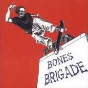 Il testo SEE RIGHT THROUGH dei BONES BRIGADE è presente anche nell'album I hate myself when i'm not skateboarding (2003)