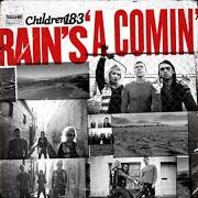 Il testo COVER YOUR EYES dei CHILDREN 18:3 è presente anche nell'album Rain's 'a comin' (2010)