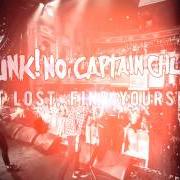 Il testo WHAT GOES AROUND di CHUNK! NO, CAPTAIN CHUNK! è presente anche nell'album Get lost, find yourself (2015)