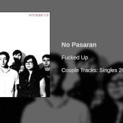 Il testo NO PASARAN dei FUCKED UP è presente anche nell'album No pasaran - ep (2002)