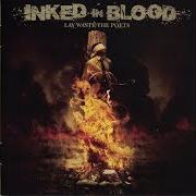 Il testo KISS THE LIPS OF YOUR BETRAYER degli INKED IN BLOOD è presente anche nell'album Lay waste the poets (2005)