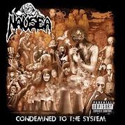 Il testo FUCK THE WORLD dei NAUSEA è presente anche nell'album Condemned to the system (2014)