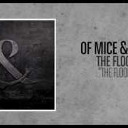 Il testo THE FLOOD di OF MICE & MEN è presente anche nell'album The flood (2011)