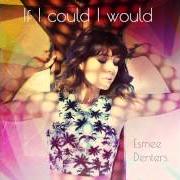 Il testo CARS AND AIRPLANES di ESMÉE DENTERS è presente anche nell'album If i could i would (2014)