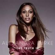 Il testo IN THE RAIN di ALEXANDRA BURKE è presente anche nell'album The truth is (2018)