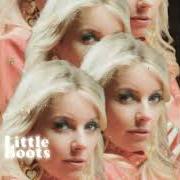 Il testo OUT (OUT) di LITTLE BOOTS è presente anche nell'album Tomorrow's yesterdays (2022)