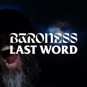 Il testo LAST WORD dei BARONESS è presente anche nell'album Stone (2023)