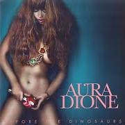 Il testo BEFORE THE DINOSAURS di AURA DIONE è presente anche nell'album Before the dinosaurs (2011)