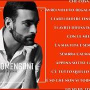 Il testo AD OCCHI CHIUSI di MARCO MENGONI è presente anche nell'album Le cose che non ho (2015)