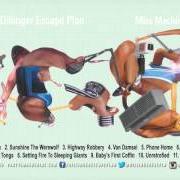 Il testo VAN DAMSEL dei THE DILLINGER ESCAPE PLAN è presente anche nell'album Miss machine (2004)