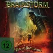 Il testo ERASED BY THE DARK di BRAINSTORM è presente anche nell'album Scary creatures (2016)