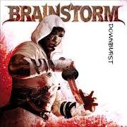 Il testo FIRE WALK WITH ME di BRAINSTORM è presente anche nell'album Downburst (2008)