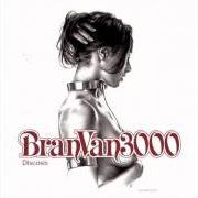 Il testo PREDICTABLE di BRAN VAN 3000 è presente anche nell'album Discosis (2001)