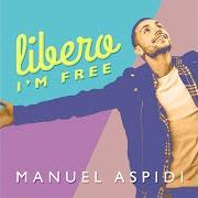 Il testo UN ANGELO PER ME di MANUEL ASPIDI è presente anche nell'album Libero (2019)
