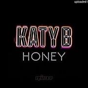 Il testo CHASE ME di KATY B è presente anche nell'album Honey (2016)