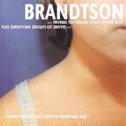 Il testo SIC TRANSIT GLORIA (GLORY FADES) dei BRANDTSON è presente anche nell'album Trying to figure each other out [ep] (2000)