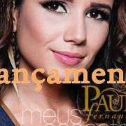 Il testo VERSOS DE AMOR di PAULA FERNANDES è presente anche nell'album Meus encantos (2012)