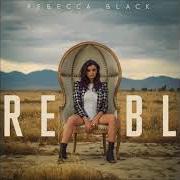 Il testo FOOLISH di REBECCA BLACK è presente anche nell'album Re / bl (2017)